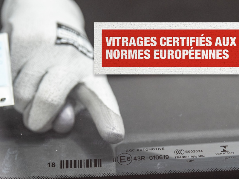 Vitrages certifiés aux normes européennes chez Rapid Pare-Brise Claye-Souilly